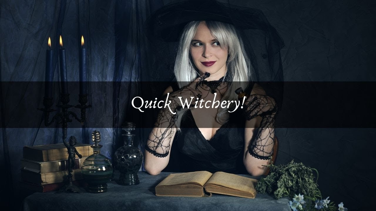 Quick Witchery