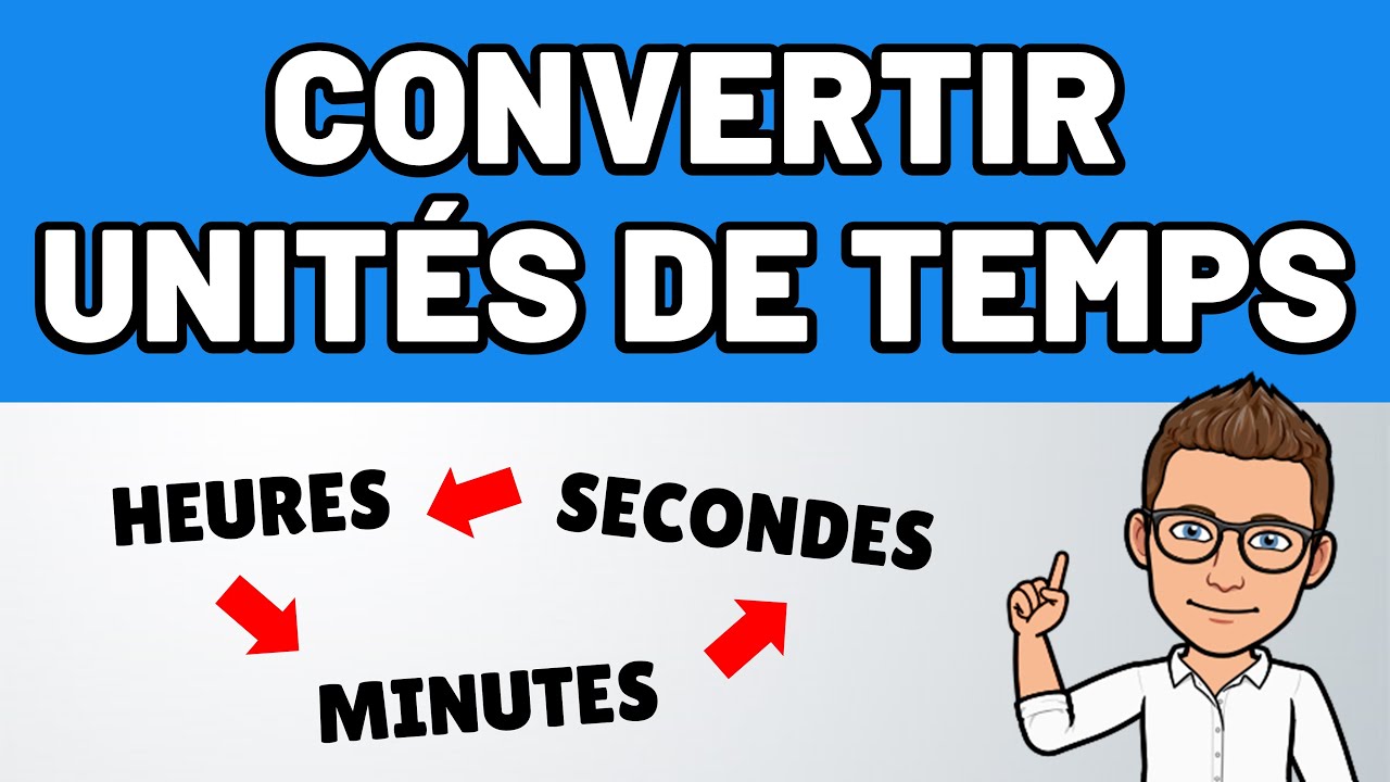 CONVERTIR des unités de TEMPS (secondes, minutes, heures, jours, années) | Outils MATHÉMATIQUES