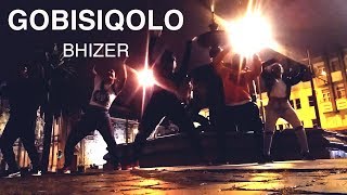 Gobisiqolo - Bhizer ft Busiswa, SC Gorna, Bhepepe I Dope Mates