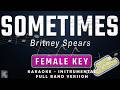 SOMETIMES FEMALE KEY SLOW VERSION FULL BAND KARAOKE INSTRUMENTAL BRITNEY SPEARS