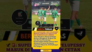Download lagu JOEY PELUPESSY MASUK DI MENIT 65 DAN CETAK GOL KEMENANGAN TIMNYA #joeypelupessy #timnasindonesia mp3