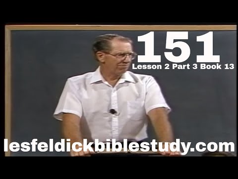 151 - Les Feldick Bible Study Lesson 2 - Part 3 - Book 13 - Gentile Believers