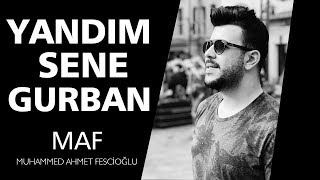 Yandım Sene Gurban | Muhammed Ahmet Fescioğlu