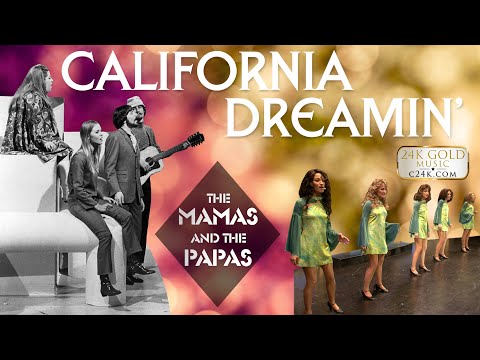 CALIFORNIA DREAMIN' - 24K  Gold Music - The Mamas & The Papas COVER Version Folk Song Nostalgia 60s