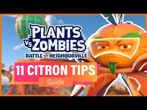 11 AWESOME CITRON TIPS & TRICKS (Character Guide) - Plants vs Zombies: Battle for Neighborville