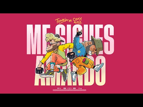Townix x Omy Alka - Me Sigues Amando | Catchy