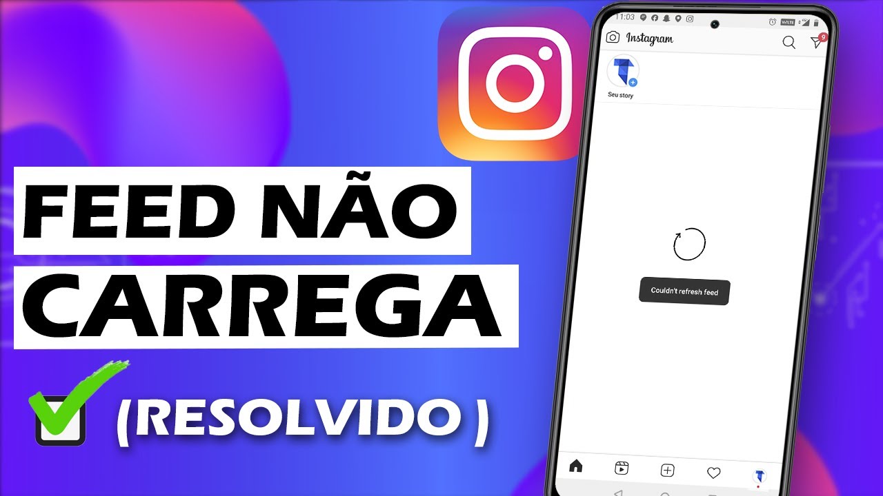 RESOLVIDO!! Feed do Instagram não carrega, não aparece, não atualiza e fica todo preto/branco