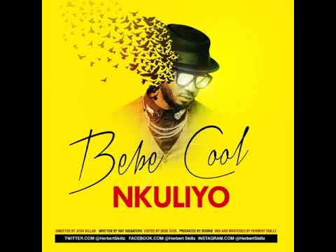 Nkuliyo - Bebe Cool