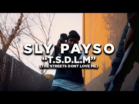 Sly Payso - TSDLM (The streets dont love me) (Dir by @Zach_Hurth)