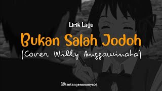 Download lagu Lirik lagu Bukan Salah Jodoh - Ardiansyah Martin (Cover Willy Anggawinata) mp3