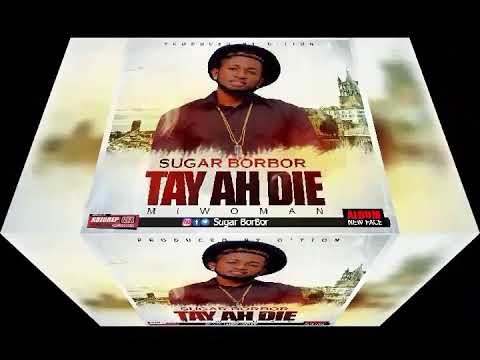 Tay ah die Audio slide - Sugar B