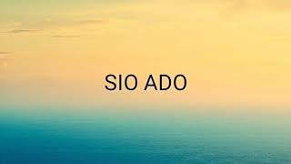Download lagu SIO ADO | Lirik mp3