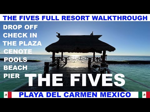 THE FIVES BEACH RESORT FULL WALKTHROUGH - PLAYA DEL CARMEN - MEXICO