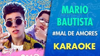 Mario Bautista - Mal de amores (Karaoke) | CantoYo