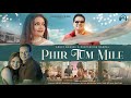 Phir Tum Mile Official Video Abhey Bansal Deepshikha Nagpal Saif Ali Prem Thakur
