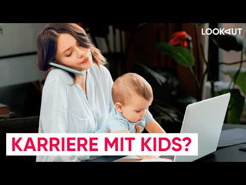Karriere mit Kindern? Was es für eine bessere Vereinbarkeit braucht
