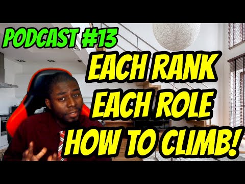 How To Climb Out Of Each Rank With Each Role! Coach Blaker's Podcast #13