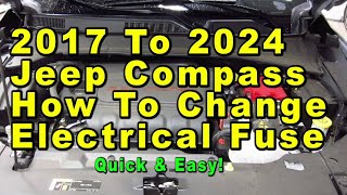 2017 To 2024 Jeep Compass How To Change Electrical Fuses & Relays -  Quick & Easy