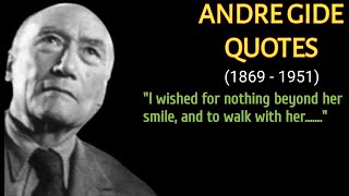 Best Andre Gide Quotes - Life Changing Quotes By Andre Gide - Author Andre Paul Gide Wise Quotes