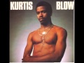 Kurtis Blow   All I Want In This World Is To Find That Girl