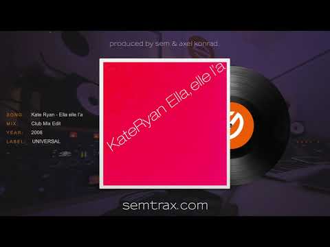 Kate Ryan - Ella elle l'a (Club Mix Edit) [HandsUp] - produced by sem.