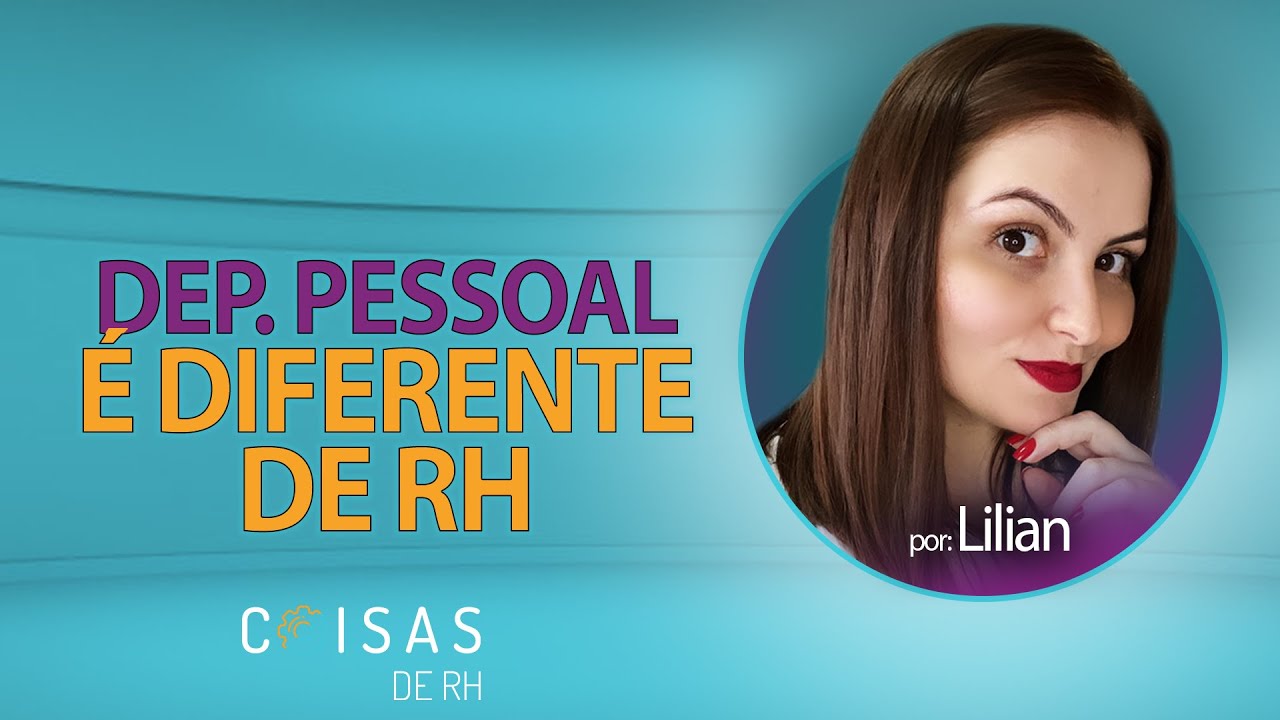 DEPARTAMENTO PESSOAL FAZ PARTE DO RECURSOS HUMANOS | COISAS DE RH