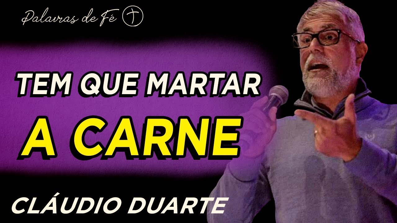 Cláudio Duarte - Tem que MATAR a CARNE | Palavras de Fé