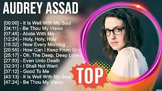 Download lagu A u d r e y A s s a d Greatest Hits ~ Top Christians and Worship Music 2023 mp3