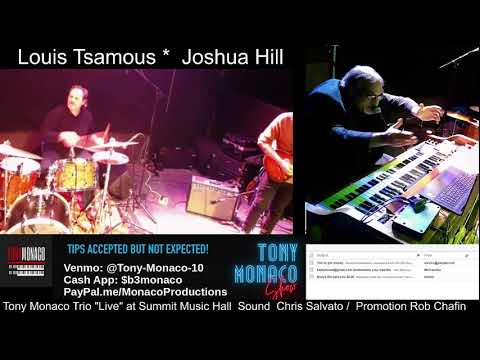 Tony Monaco Trio "Live Summit Music Hall" Set #1  04/24/21