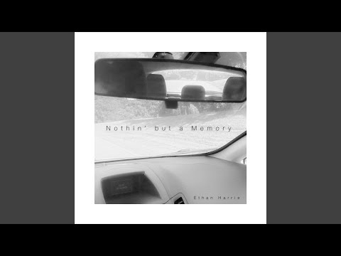 Nothin’ but a Memory