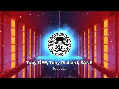 Toby DEE, Tony Richard, SANE - Toccata