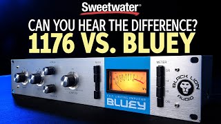 Video thumbnail for 1176 vs. Bluey — Can You Hear the Difference? by Sweetwater