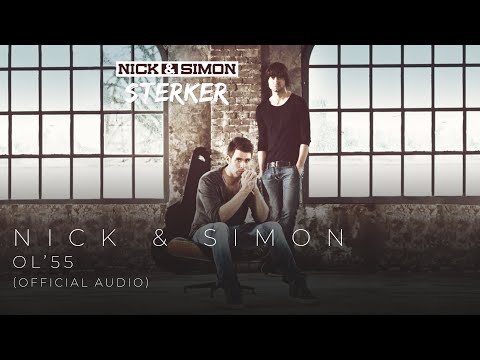 Nick & Simon - Ol'55 (Official Audio)