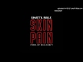 Shatta Wale – Skin Pain (Prod By Willisbeatz)
