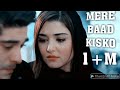 Mere Baad Kisko Sataoge Hayat Murat Official Video Song By Mix Hayatmurat