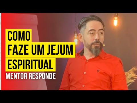Como Fazer um Jejum?
