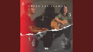 Entre Las Llamas