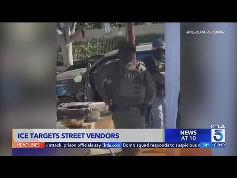 ICE targeting street vendors in L.A. neighborhoods
