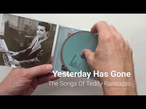 Yesterday Has Gone - The Songs Of Teddy Randazzo