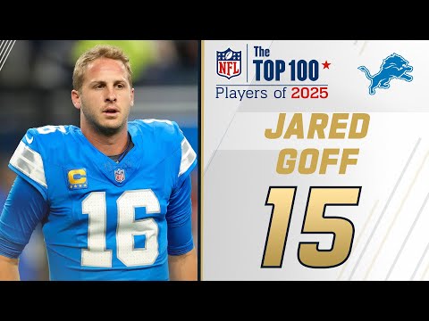 15: Jared Goff (QB, Lions) | Top 100 Players of 2025