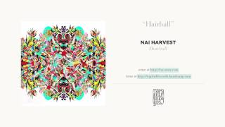 "Hairball" by Nai Harvest