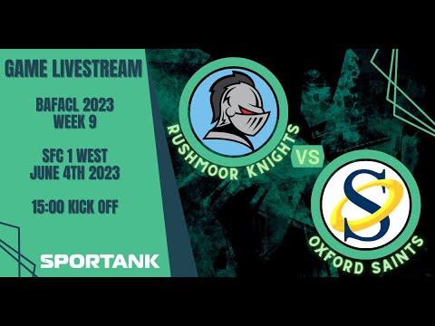 BAFACL 2023 Week 9 SFC 1 West - Rushmoor Knights v Oxford Saints