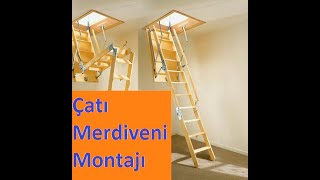 Çatı merdiveni hazırlanışı I Çatı Merdiveninin montajı