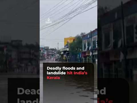 Deadly floods and landslide hit India’s Kerala