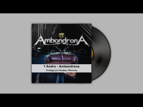 7 Andro - Ambondrona ✅
