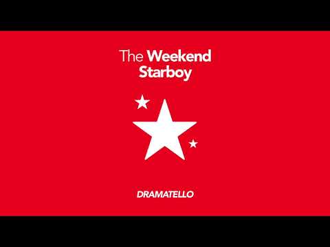 Dramatello - The Weekend Startboy (Official Audio)