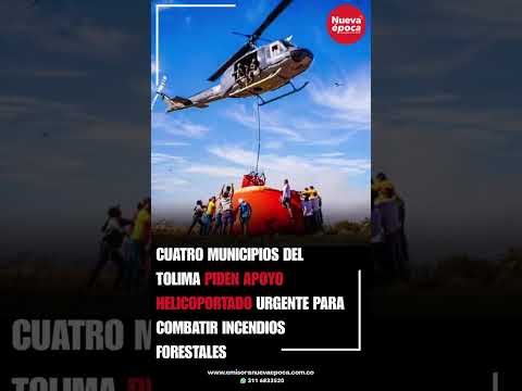 Cuatro municipios del Tolima piden apoyo helicoportado urgente para combatir incendios forestales