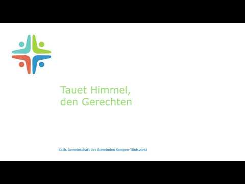 GL 747, 1 + 2 Tauet Himmel, den Gerechten