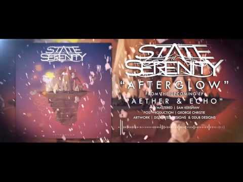State of Serenity  - Afterglow [Exclusive Single Premiere]