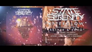 State of Serenity  - Afterglow [Exclusive Single Premiere]